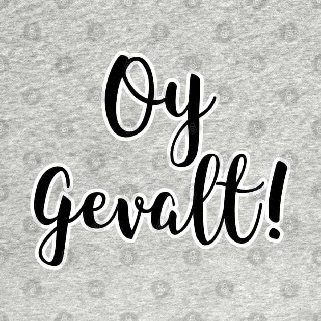 Oy gevalt! by LiunaticFringe